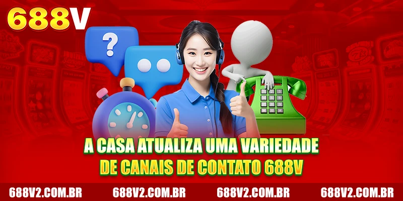 A casa atualiza uma variedade de canais de contato 688V
