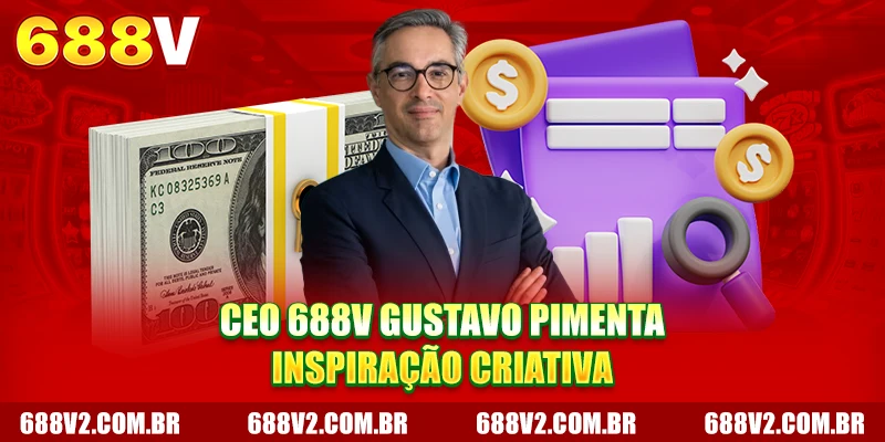 CEO 688V Gustavo Pimenta - Inspiração Criativa
