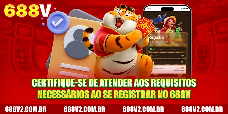 Certifique-se de atender aos requisitos necessários ao se registrar 688V