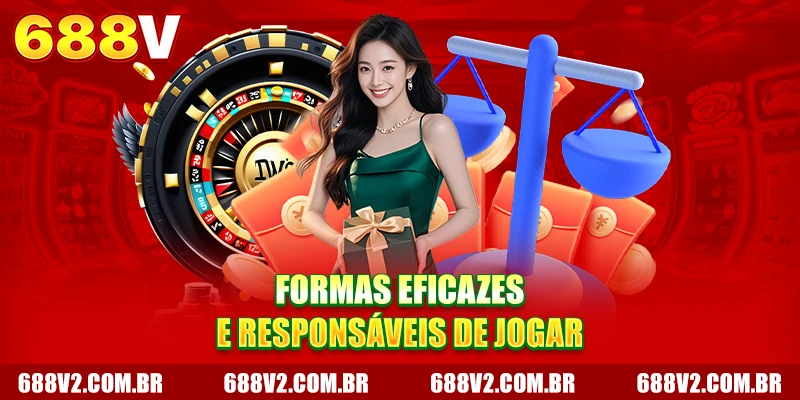 Formas eficazes e responsáveis de jogar
