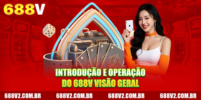 Introdução e Apresentação 688V Visão geral