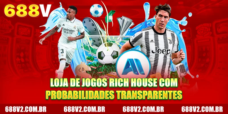 Loja de jogos Rich House com probabilidades transparentes