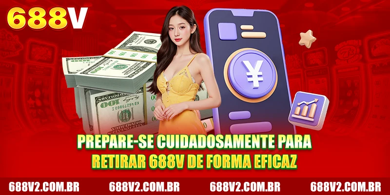 Prepare-se cuidadosamente para retirar 688V de forma eficaz