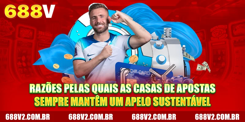 Razões pelas quais as casas de apostas sempre mantêm um apelo sustentável