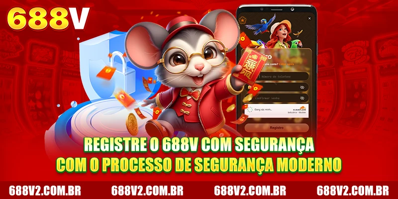 Registrar 688V com segurança com o processo de segurança moderno