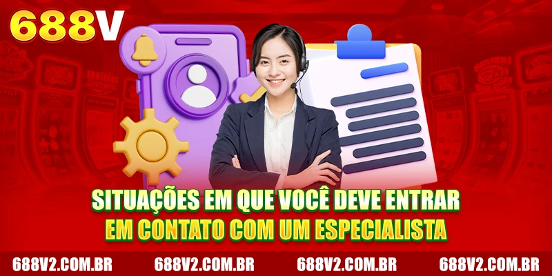 Situações em que você deve entrar em contato com um especialista
